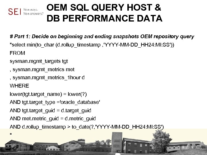 OEM SQL QUERY HOST & DB PERFORMANCE DATA # Part 1: Decide on beginning