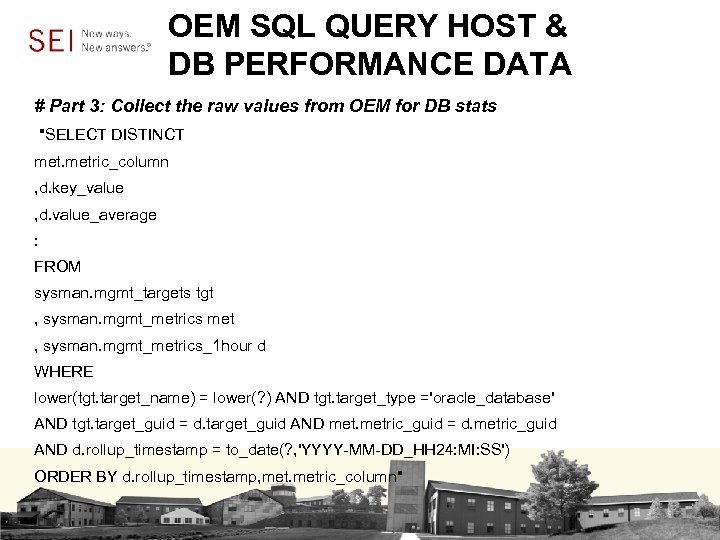 OEM SQL QUERY HOST & DB PERFORMANCE DATA # Part 3: Collect the raw