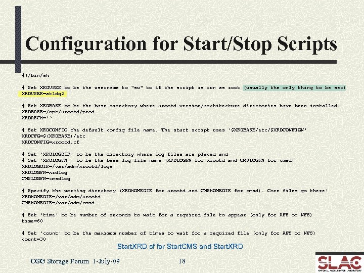 Configuration for Start/Stop Scripts #!/bin/sh # Set XRDUSER to be the username to "su"