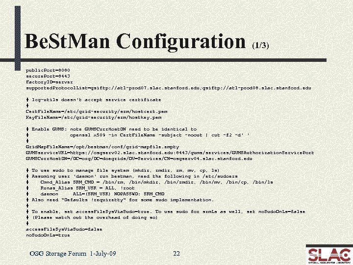 Be. St. Man Configuration (1/3) public. Port=8080 secure. Port=8443 Factory. ID=server supported. Protocol. List=gsiftp: