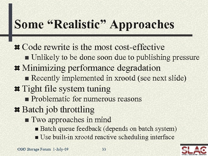 Some “Realistic” Approaches Code rewrite is the most cost-effective n Unlikely to be done