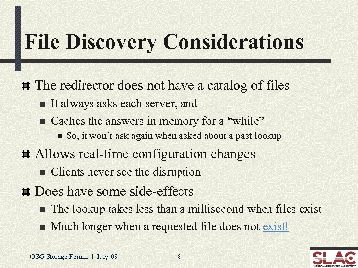 File Discovery Considerations The redirector does not have a catalog of files n n