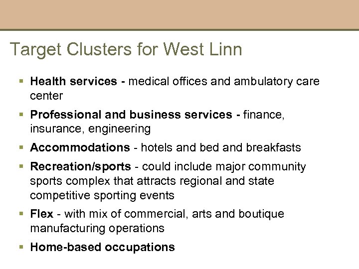 Target Clusters for West Linn § Health services - medical offices and ambulatory care