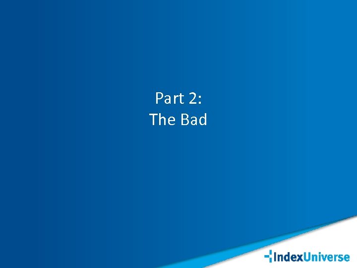 Part 2: The Bad 