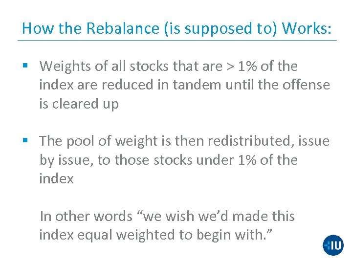 How the Rebalance (is supposed to) Works: § Weights of all stocks that are