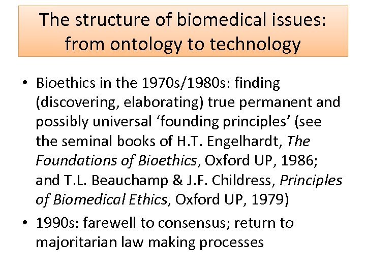 The structure of biomedical issues: from ontology to technology • Bioethics in the 1970