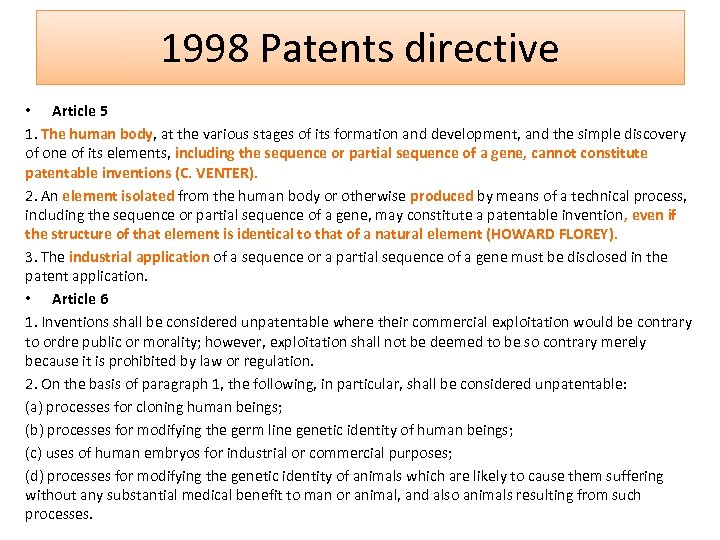 1998 Patents directive • Article 5 1. The human body, at the various stages