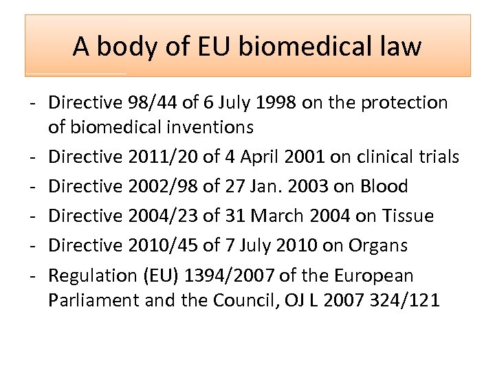 A body of EU biomedical law - Directive 98/44 of 6 July 1998 on