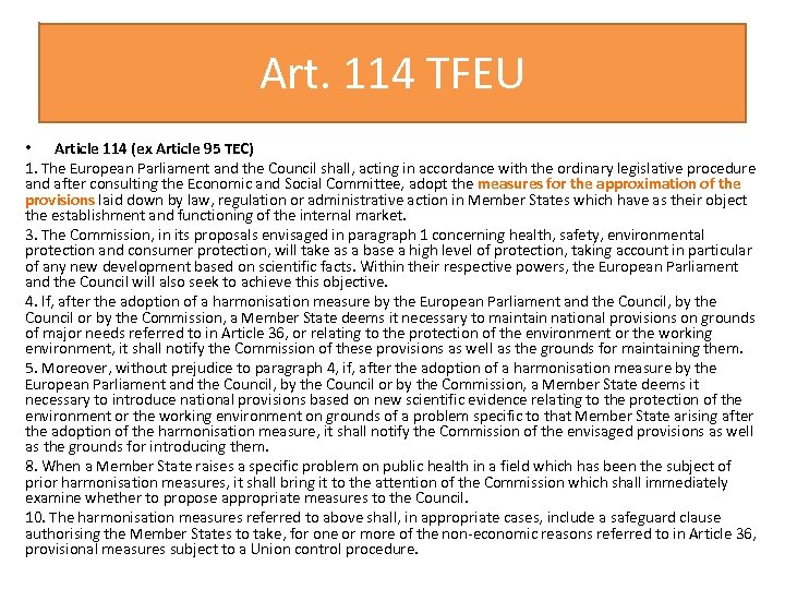 Art. 114 TFEU • Article 114 (ex Article 95 TEC) 1. The European Parliament