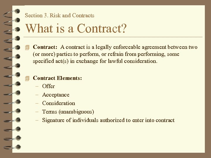Section 3. Risk and Contracts What is a Contract? 4 Contract: A contract is