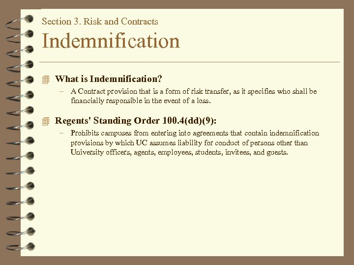 Section 3. Risk and Contracts Indemnification 4 What is Indemnification? – A Contract provision