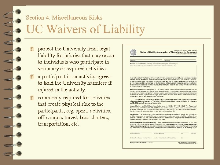Section 4. Miscellaneous Risks UC Waivers of Liability 4 protect the University from legal