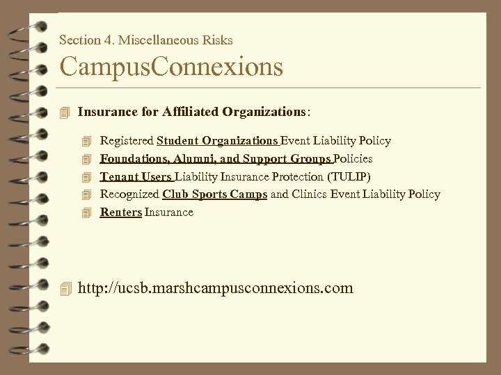 Section 4. Miscellaneous Risks Campus. Connexions 4 Insurance for Affiliated Organizations: 4 Registered Student