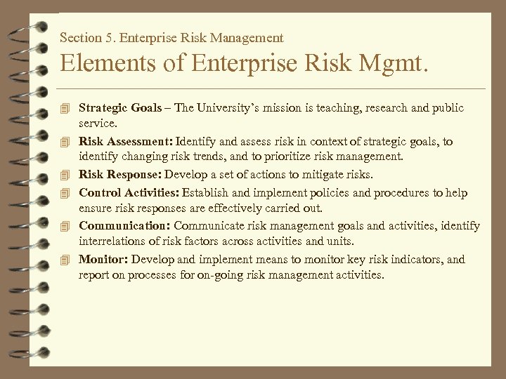 Section 5. Enterprise Risk Management Elements of Enterprise Risk Mgmt. 4 Strategic Goals –