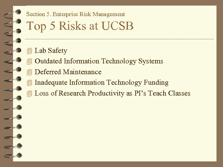 Section 5. Enterprise Risk Management Top 5 Risks at UCSB 4 Lab Safety 4