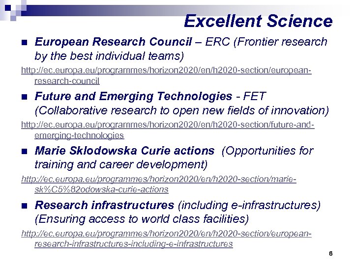 Excellent Science n European Research Council – ERC (Frontier research by the best individual