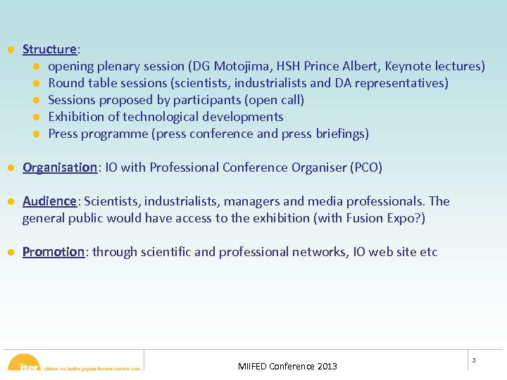 ● Structure: ● opening plenary session (DG Motojima, HSH Prince Albert, Keynote lectures) ●