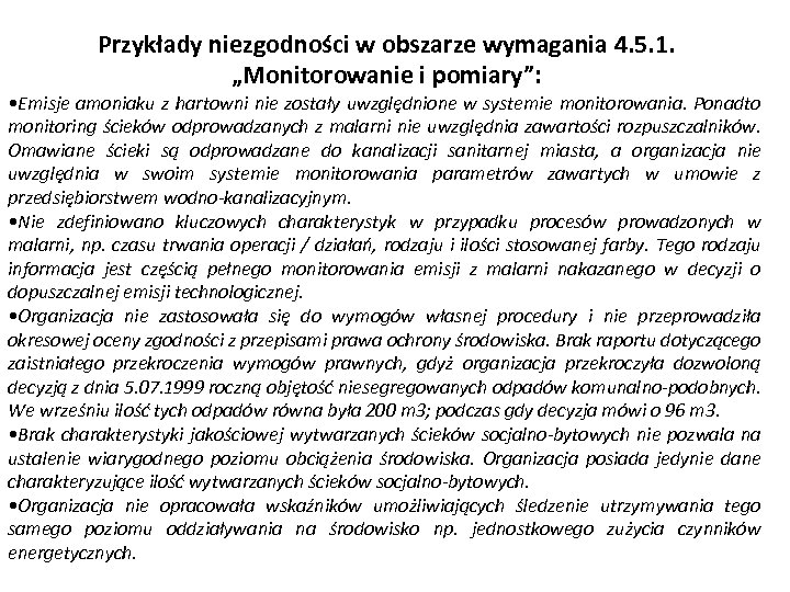 Przykłady niezgodności w obszarze wymagania 4. 5. 1. „Monitorowanie i pomiary”: • Emisje amoniaku