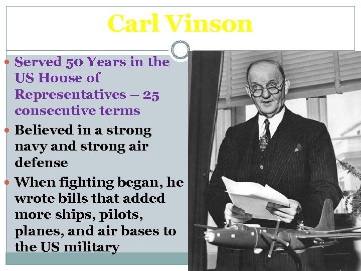 Carl Vinson Served 50 Years in the US House of Representatives – 25 consecutive