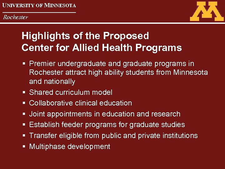 UNIVERSITY OF MINNESOTA Rochester Highlights of the Proposed Center for Allied Health Programs §