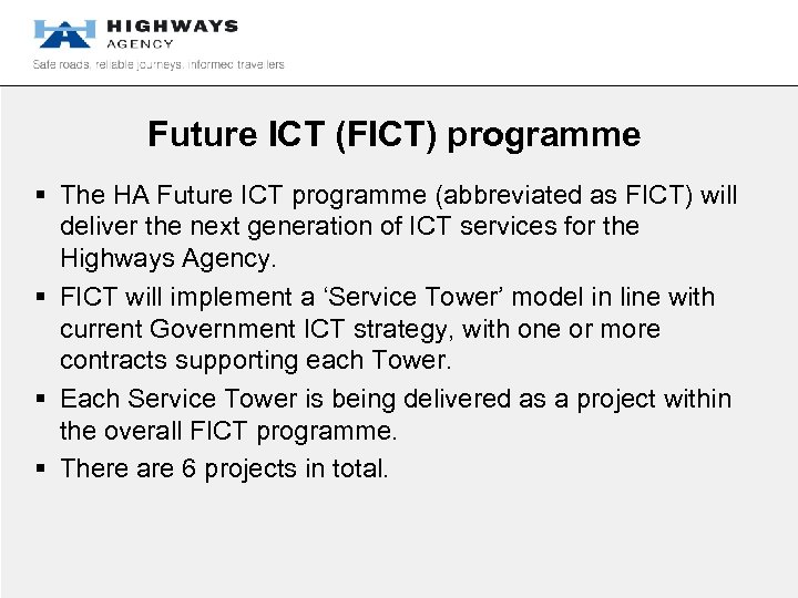 Future ICT (FICT) programme § The HA Future ICT programme (abbreviated as FICT) will