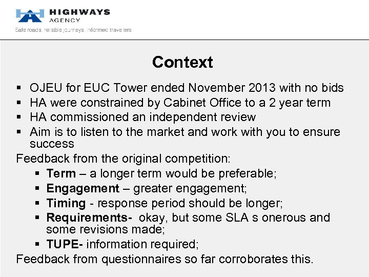 Context § § OJEU for EUC Tower ended November 2013 with no bids HA
