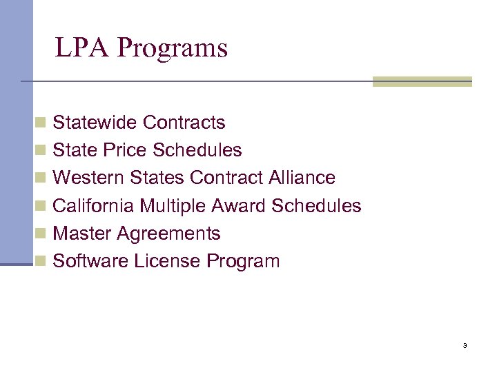 LPA Programs n Statewide Contracts n State Price Schedules n Western States Contract Alliance