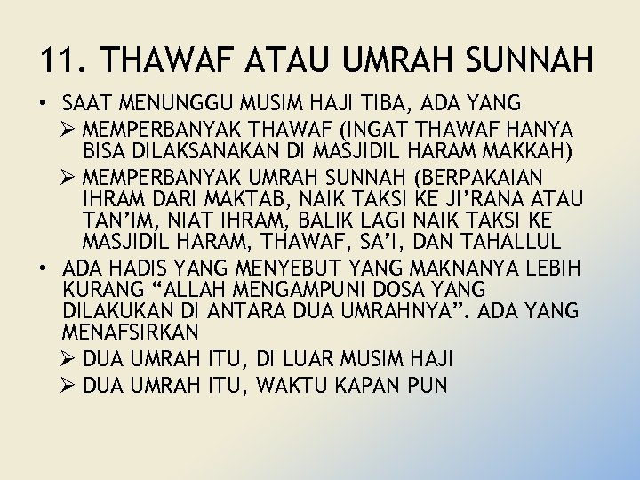 11. THAWAF ATAU UMRAH SUNNAH • SAAT MENUNGGU MUSIM HAJI TIBA, ADA YANG Ø