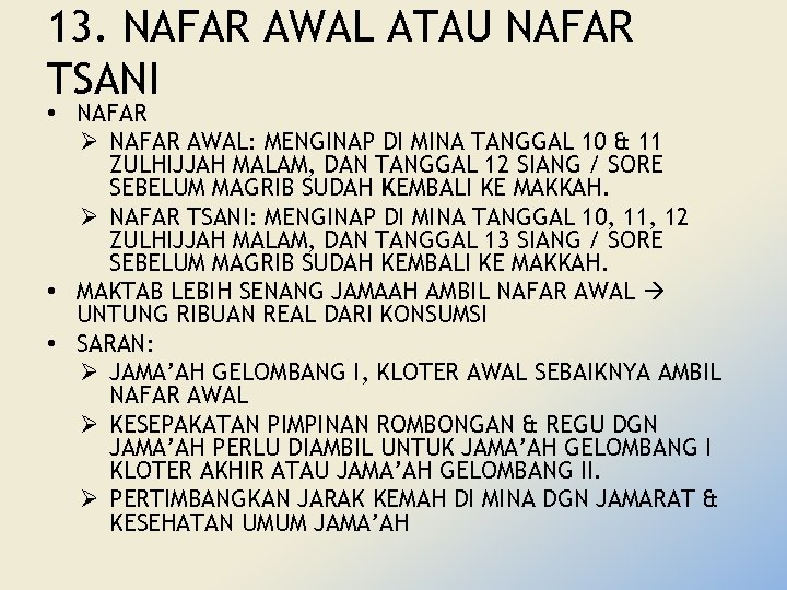 13. NAFAR AWAL ATAU NAFAR TSANI • NAFAR Ø NAFAR AWAL: MENGINAP DI MINA