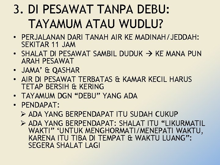 3. DI PESAWAT TANPA DEBU: TAYAMUM ATAU WUDLU? • PERJALANAN DARI TANAH AIR KE