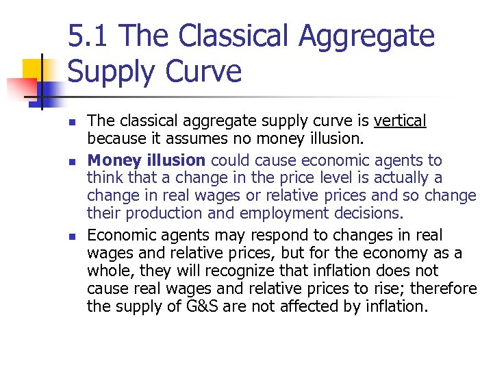 5. 1 The Classical Aggregate Supply Curve n n n The classical aggregate supply