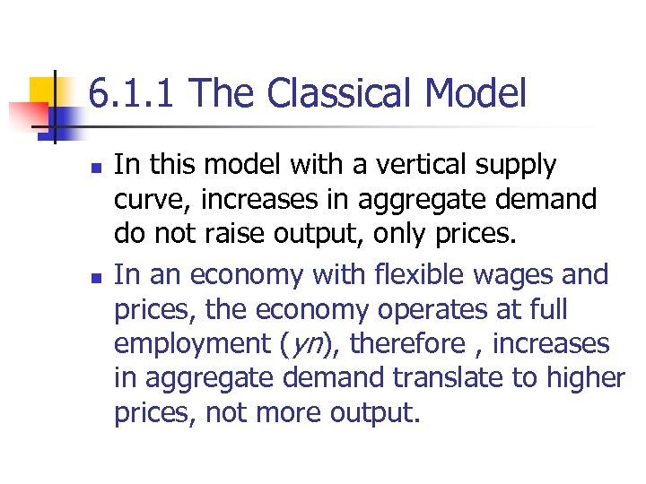 6. 1. 1 The Classical Model n n In this model with a vertical