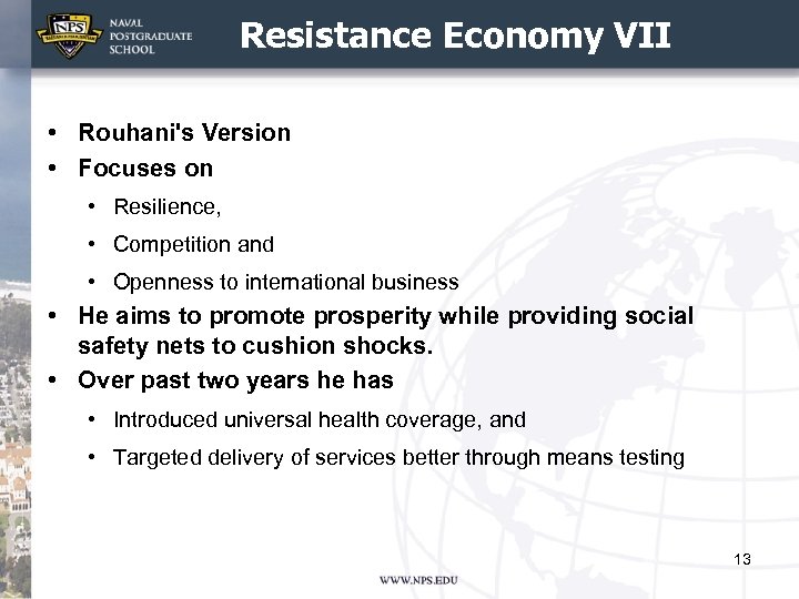 Resistance Economy VII • Rouhani's Version • Focuses on • Resilience, • Competition and