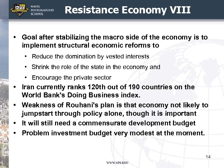 Resistance Economy VIII • Goal after stabilizing the macro side of the economy is