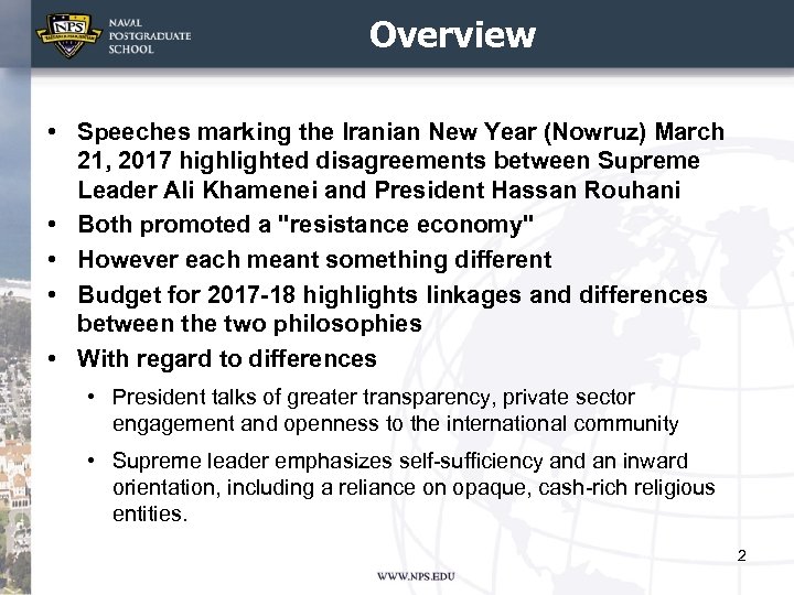 Overview • Speeches marking the Iranian New Year (Nowruz) March 21, 2017 highlighted disagreements