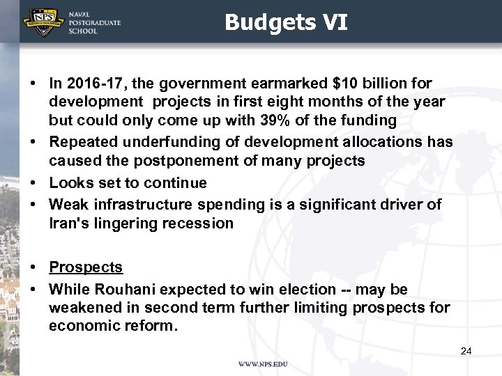 Budgets VI • In 2016 -17, the government earmarked $10 billion for development projects