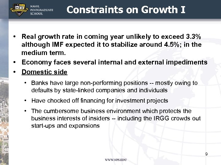 Constraints on Growth I • Real growth rate in coming year unlikely to exceed