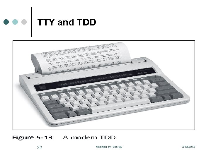 TTY and TDD 22 Modified by: Brierley 3/19/2018 