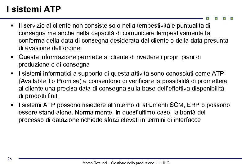 I sistemi ATP § Il servizio al cliente non consiste solo nella tempestività e