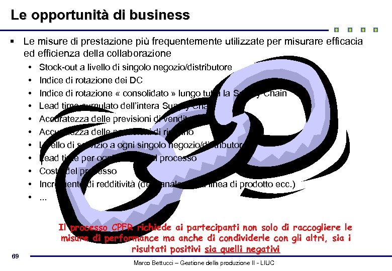 Le opportunità di business § Le misure di prestazione più frequentemente utilizzate per misurare
