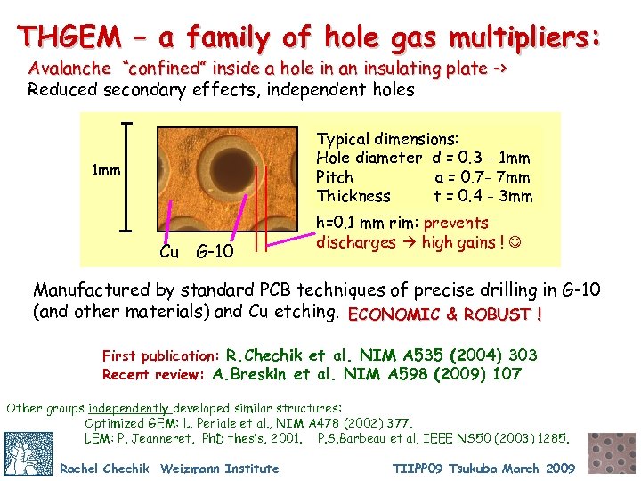 THGEM – a family of hole gas multipliers: Avalanche “confined” inside a hole in