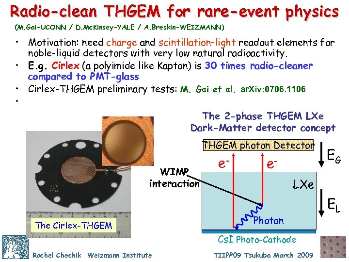 Radio-clean THGEM for rare-event physics (M. Gai-UCONN / D. Mc. Kinsey-YALE / A. Breskin-WEIZMANN)