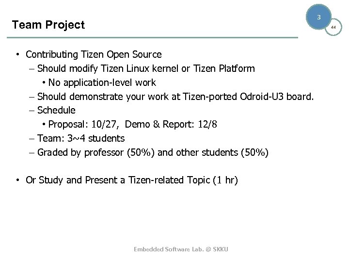 3 Team Project 44 • Contributing Tizen Open Source – Should modify Tizen Linux