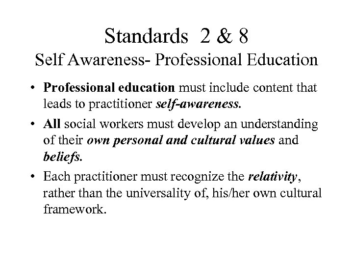 Standards 2 & 8 Self Awareness- Professional Education • Professional education must include content