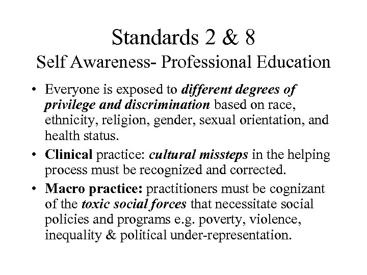 Standards 2 & 8 Self Awareness- Professional Education • Everyone is exposed to different