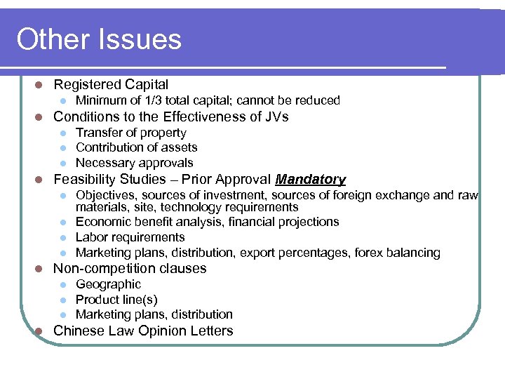 Other Issues l Registered Capital l l Conditions to the Effectiveness of JVs l