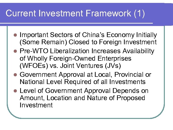 Current Investment Framework (1) Important Sectors of China’s Economy Initially (Some Remain) Closed to