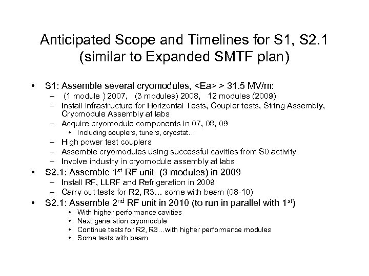 Anticipated Scope and Timelines for S 1, S 2. 1 (similar to Expanded SMTF