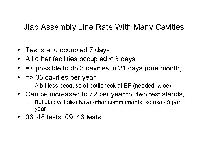 Jlab Assembly Line Rate With Many Cavities • • Test stand occupied 7 days