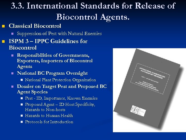 3. 3. International Standards for Release of Biocontrol Agents. n Classical Biocontrol n n
